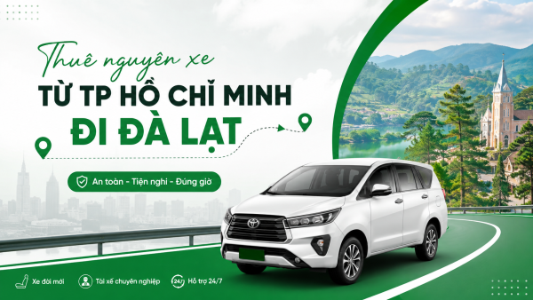 Thuê nguyên xe từ TP Hồ Chí Minh đi Đà Lạt